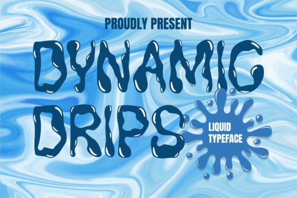 Dynamic Drips: A Fluid Font for Modern Design