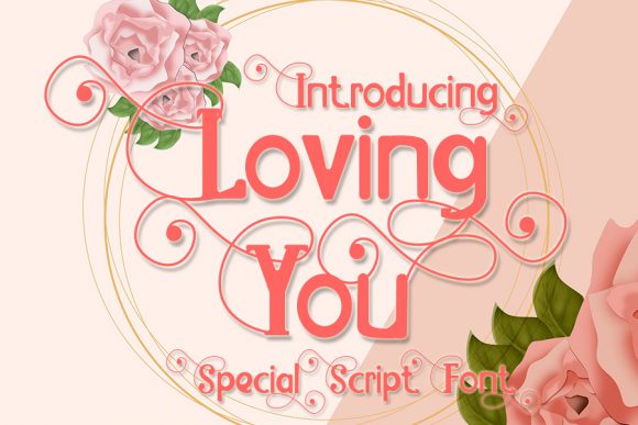 Loving You: A Magical Font for Romantic Designs